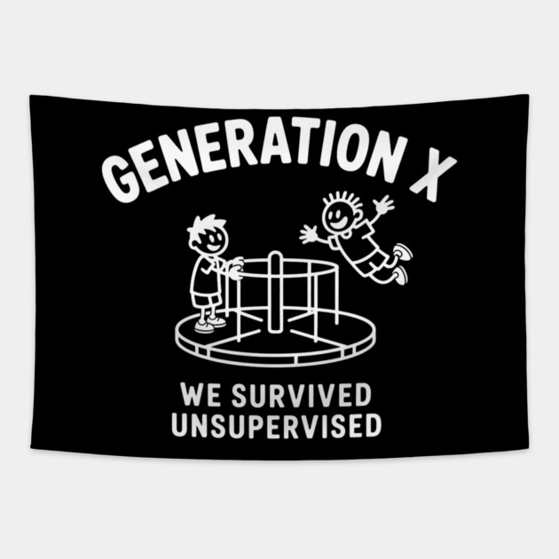 Gen-X, We survived Unsupervised Tapestry by UrbanLifeApparel