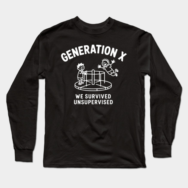Gen-X, We survived Unsupervised Long Sleeve T-Shirt by UrbanLifeApparel