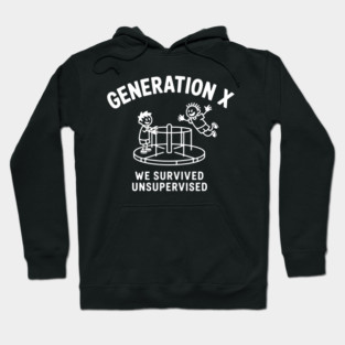 Gen-X, We survived Unsupervised Hoodie