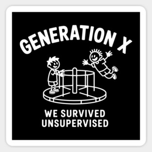 Gen-X, We survived Unsupervised Magnet