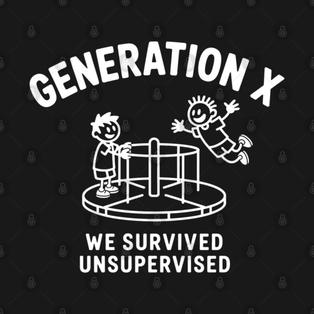 Gen-X, We survived Unsupervised by UrbanLifeApparel