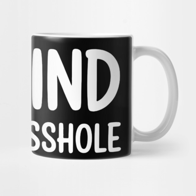I'm Kind...of an asshole, Sarcastic, funny sarcasm by UrbanLifeApparel