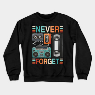 Never forget, Retro Electronics Crewneck Sweatshirt