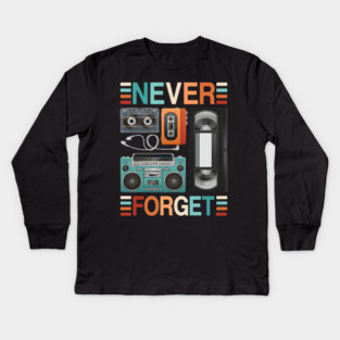 Never forget, Retro Electronics Kids Long Sleeve T-Shirt