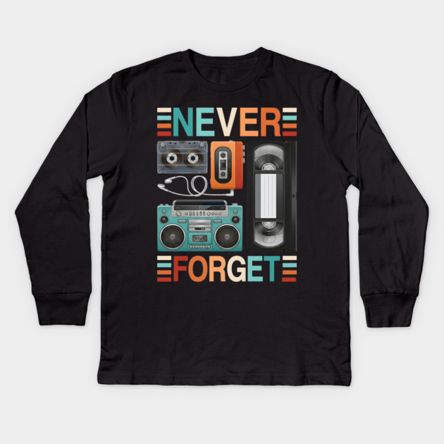 Never forget, Retro Electronics Kids Long Sleeve T-Shirt by UrbanLifeApparel