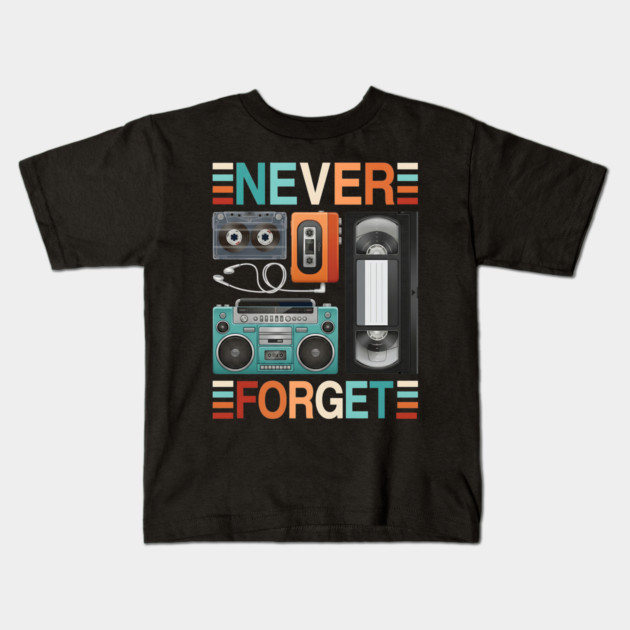 Never forget, Retro Electronics Kids T-Shirt by UrbanLifeApparel
