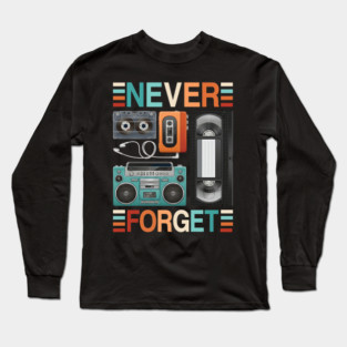 Never forget, Retro Electronics Long Sleeve T-Shirt