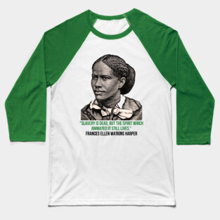 Frances Ellen Watkins Harper Baseball T-Shirt