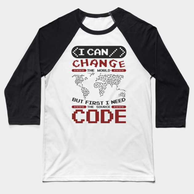 First I Need The Source Code Hacker Vibes Baseball T-Shirt by Anticorporati