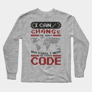 First I Need The Source Code Hacker Vibes Long Sleeve T-Shirt