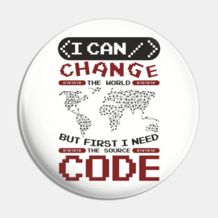First I Need The Source Code Hacker Vibes Pin