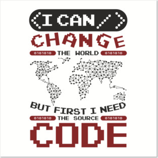 First I Need The Source Code Hacker Vibes Posters and Art