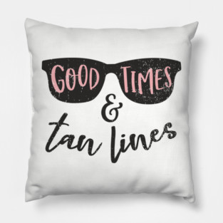 Good Times Tan Lines Vacation Mode Pillow