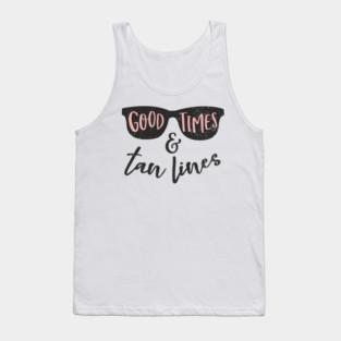 Good Times Tan Lines Vacation Mode Tank Top
