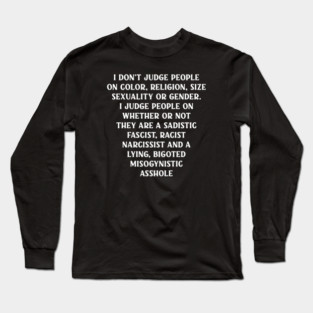 I Don't Judge People Long Sleeve T-Shirt