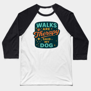 Dog Lover Walking Tee | Funny Pet Parent Apparel for Dog Moms & Dog Dads | Cute Paw Print Humor Shirt for Puppy Lovers, Animal Fans & Everyday Dog Walk Adventures Baseball T-Shirt