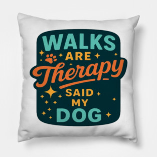 Dog Lover Walking Tee | Funny Pet Parent Apparel for Dog Moms & Dog Dads | Cute Paw Print Humor Shirt for Puppy Lovers, Animal Fans & Everyday Dog Walk Adventures Pillow