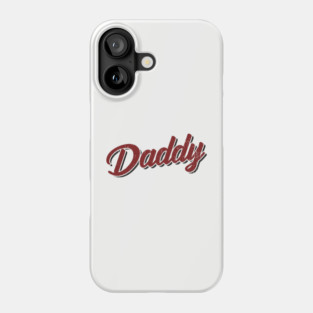 Daddy Flirty Playful Vibes Phone Case