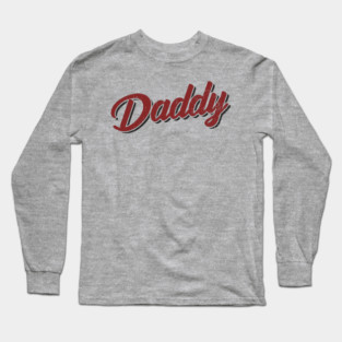 Daddy Flirty Playful Vibes Long Sleeve T-Shirt