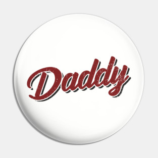 Daddy Flirty Playful Vibes Pin