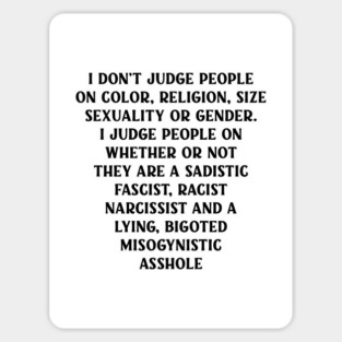 I Don’t Judge People Magnet