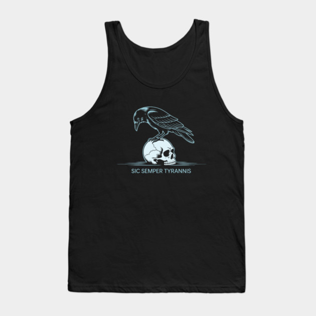 Sic Semper Tyrannis Tank Top by CreativeSage