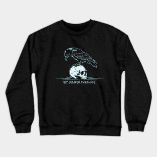 Sic Semper Tyrannis Crewneck Sweatshirt