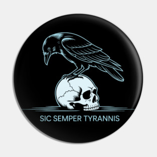 Sic Semper Tyrannis Pin