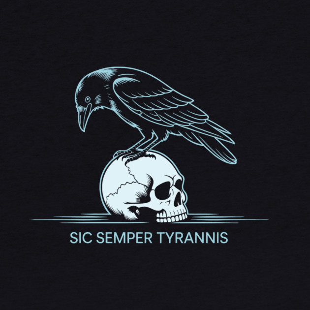 Sic Semper Tyrannis by CreativeSage