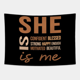 She Is Me Positive Affirmation Empowering Quote Design Tapestry