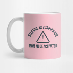 Silence is Suspicious Mug