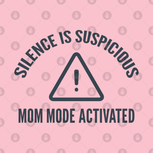 Silence is Suspicious by DIGITAL MERCH CREATIONS