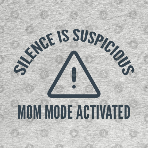 Silence is Suspicious by DIGITAL MERCH CREATIONS