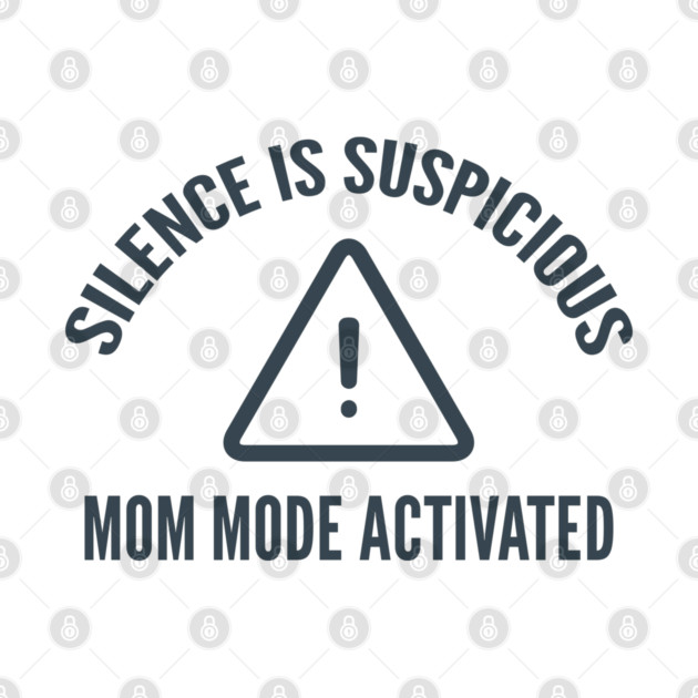 Silence is Suspicious by DIGITAL MERCH CREATIONS