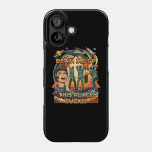 Retro Beam Me Up This Place Sucks Phone Case