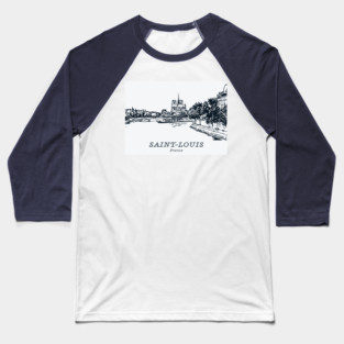 Saint-Louis - France Baseball T-Shirt
