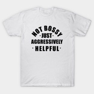 Not Bossy T-Shirt