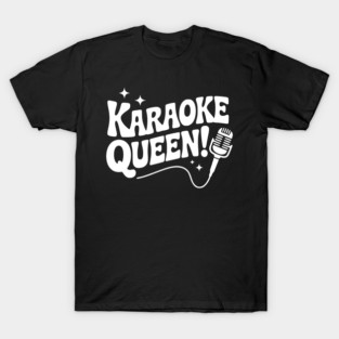 Karaoke Queen! T-Shirt