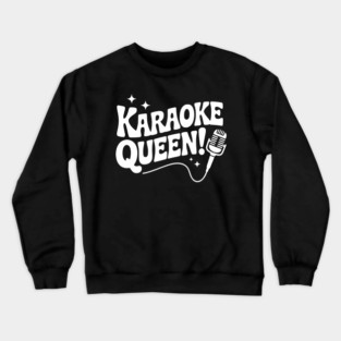Karaoke Queen! Crewneck Sweatshirt