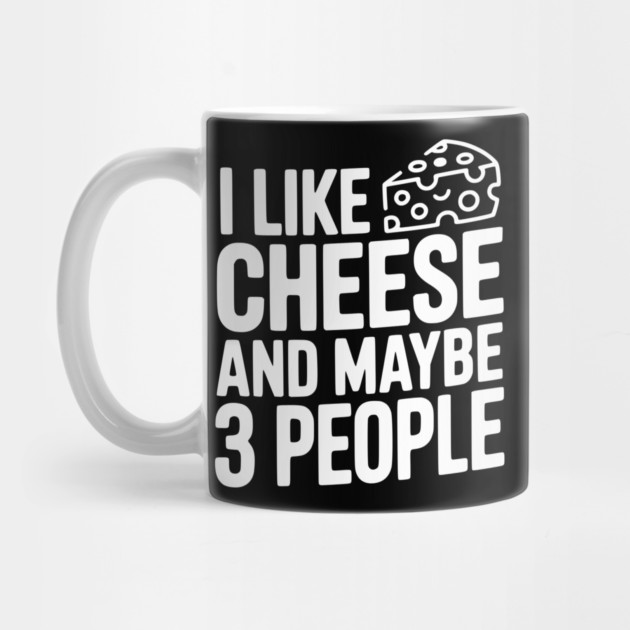 I Like Cheese and Maybe 3 People by Frank Ring