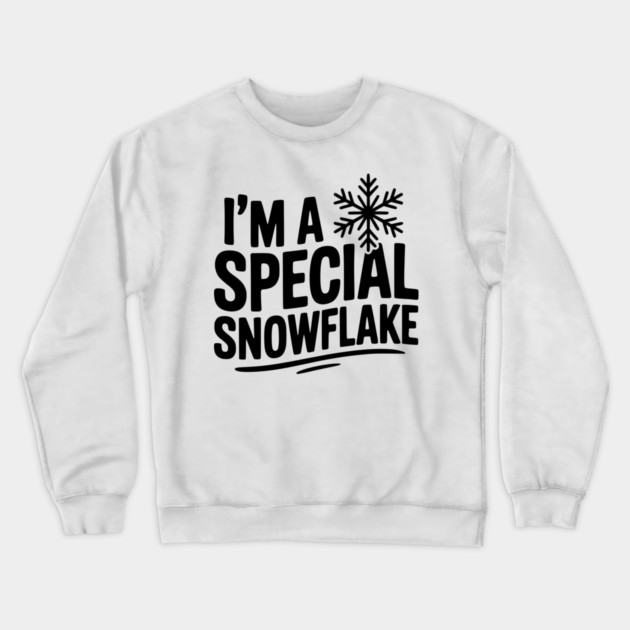 I’m a Special Snowflake Crewneck Sweatshirt by Frank Ring