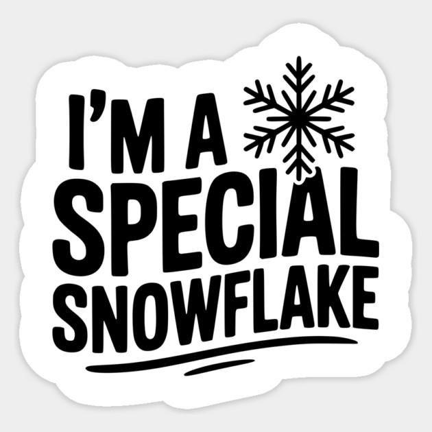 I’m a Special Snowflake Sticker by Frank Ring