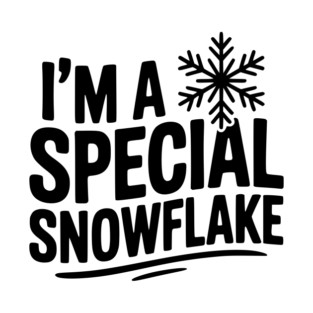 I’m a Special Snowflake T-Shirt