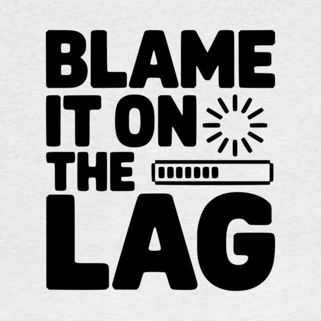 Blame It on the Lag by Frank Ring
