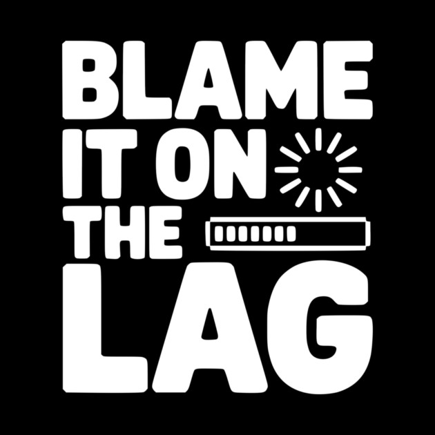 Blame It on the Lag by Frank Ring