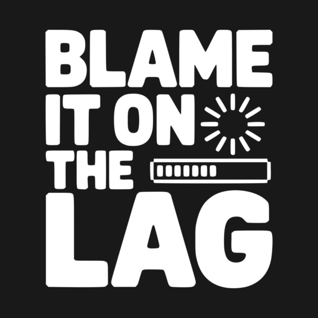 Blame It on the Lag by Frank Ring