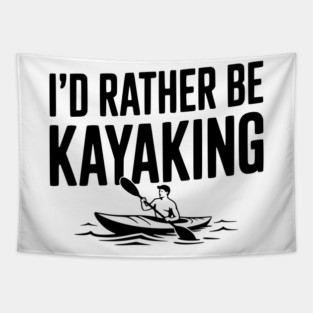 I’d Rather be Kayaking Tapestry