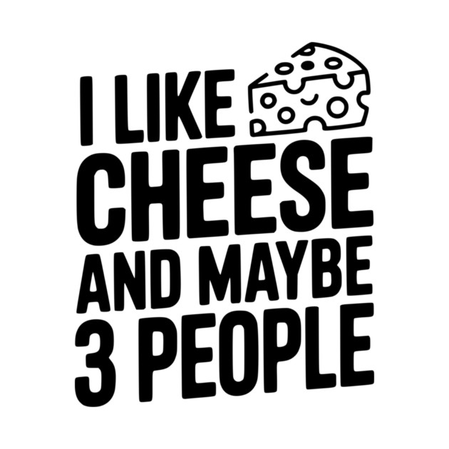 I Like Cheese and Maybe 3 People by Frank Ring