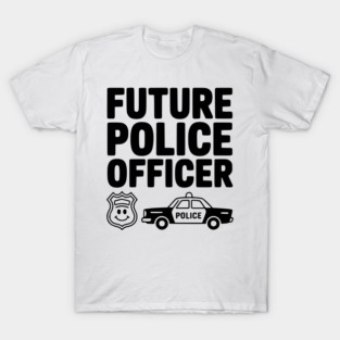 Future Police Officer T-Shirt