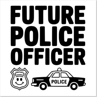 Future Police Officer Posters and Art
